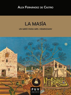 cover image of La masía, un Miró para Mrs. Hemingway